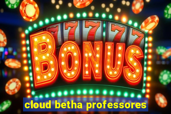 cloud betha professores